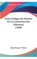 Lettre D'abgar Ou Histoire De La Conversion Des Edesseens (1868)