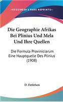 Die Geographie Afrikas Bei Plinius Und Mela Und Ihre Quellen