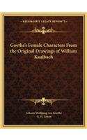 Goethe's Female Characters from the Original Drawings of William Kaulbach
