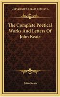 The Complete Poetical Works And Letters Of John Keats