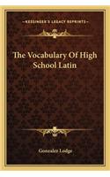 Vocabulary of High School Latin