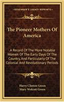 Pioneer Mothers Of America