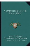A Daughter Of The Rich (1903)
