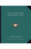 Old Crosses and Lychgates (1920)