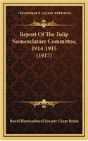 Report of the Tulip Nomenclature Committee, 1914-1915 (1917)