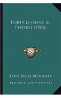 Forty Lessons in Physics (1906)