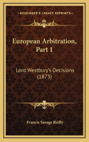 European Arbitration, Part 1: Lord Westbury's Decisions (1873)