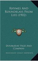 Rhymes and Roundelays from Life (1902)