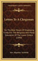 Letters To A Clergyman