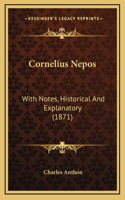 Cornelius Nepos: With Notes, Historical And Explanatory (1871)