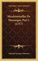 Mesdemoiselles De Marsanges, Part 1 (1757): (French)