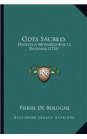 Odes Sacrees: Dediees A Monseigneur Le Dauphin (1758)