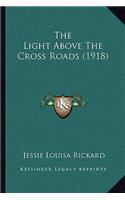 Light Above The Cross Roads (1918)