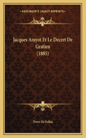 Jacques Amyot Et Le Decret De Gratien (1885)