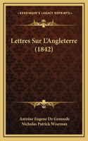 Lettres Sur L'Angleterre (1842)