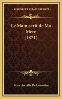 Le Manuscrit de Ma Mere (1871)