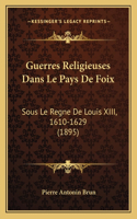 Guerres Religieuses Dans Le Pays De Foix