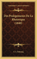 Des Prolegomenes De La Rhetorique (1840)