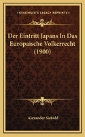 Der Eintritt Japans In Das Europaische Volkerrecht (1900)