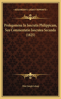 Prolegomena In Isocratis Philippicam, Seu Commentatio Isocratea Secunda (1825)