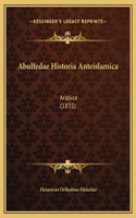 Abulfedae Historia Anteislamica