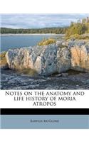 Notes on the Anatomy and Life History of Moria Atropos