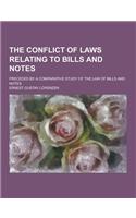 The Conflict of Laws Relating to Bills and Notes; Preceded by a Comparative Study of the Law of Bills and Notes