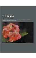 Tuckahoe; An Old-Fashioned Story of an Old-Fashioned People