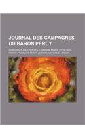 Journal Des Campagnes Du Baron Percy; Chirurgien En Chef de la Grande Armee (1754-1825)