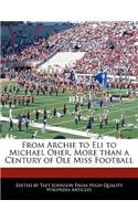 From Archie to Eli to Michael Oher, More Than a Century of OLE Miss Football