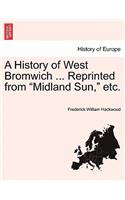 A History of West Bromwich ... Reprinted from Midland Sun, Etc.