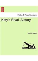 Kitty's Rival. a Story.