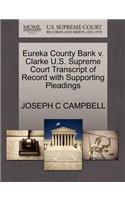 Eureka County Bank V. Clarke U.S. Supreme Court Transcript of Record with Supporting Pleadings