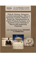 Philip B. Fleming, Temporary Controls Administrator, Office of Temporary Controls, Petitioner, V. Royal Lee, Doing Business as Vitamin Products Company. U.S. Supreme Court Transcript of Record with Supporting Pleadings