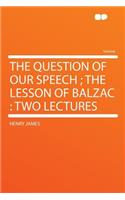 The Question of Our Speech; The Lesson of Balzac