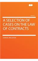 A Selection of Cases on the Law of Contracts Volume 2