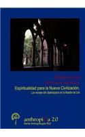Espiritualidad para la Nueva Civilización. Los monjes del ciberespacio en la Abadía de Ura