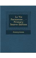 La Vie Parisienne...: (English)