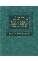 Graphical Analysis: A Text Book on Graphic Statics