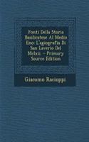 Fonti Della Storia Basilicatese Al Medio Eno: L'Agiografia Di San Laverio del MCLXII. - Primary Source Edition