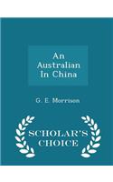 An Australian in China - Scholar's Choice Edition