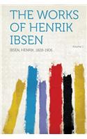 The Works of Henrik Ibsen Volume 1