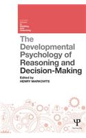 The Developmental Psychology of Reasoning and Decision-Making