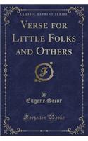 Verse for Little Folks and Others (Classic Reprint)