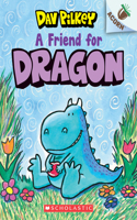 A Friend for Dragon: An Acorn Book (Dragon #1): From the Creator of Dog Man: Volume 1(1 Dragon)