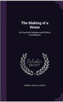 Making of a Home: Its Practical, Religious and Ethical Foundations