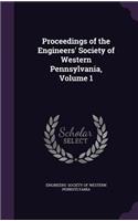 Proceedings of the Engineers' Society of Western Pennsylvania, Volume 1: (English)