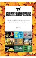 Griffon Nivernais 20 Milestone Challenges: Outdoor & Activity Griffon Nivernais Milestones for Memorable Moments, Outdoor Fun, Socialization, Agility, Training Volume 3