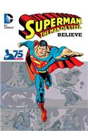 Superman The Man of Steel: Believe TP