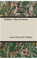 Chekhov - Plays & Stories